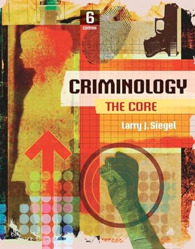 Criminology: The Core von Cengage Learning